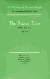 book cover of The Piazza Tales and Other Prose Pieces, 1839-1860: Volume Nine, Scholarly Edition (Melville) by Херман Мелвил