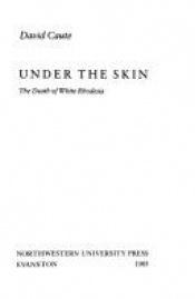 book cover of Under the Skin: Death of White Rhodesia by David Caute