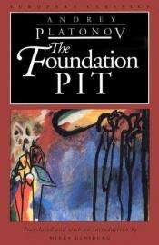 book cover of The Foundation Pit by 안드레이 플라토노프