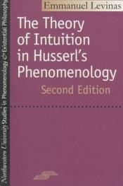book cover of Théorie de l'intuition dans la phénoménologie de Husserl by Emanuels Levins