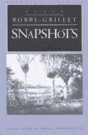 book cover of Snapshots by Ален Роб-Грийе