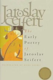 book cover of The early poetry of Jaroslav Seifert by یاروسلاو سایفرت