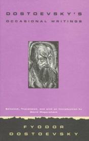 book cover of Dostoevsky's occasional writings by Fjodor Dostojevskíj