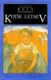 book cover of Kotik Letaev ; Kreshchenyˆi kitaets ; Zapiski chudaka by Andrei Belîi
