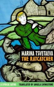 book cover of The ratcatcher : a lyrical satire by Marina Iwanowna Zwetajewa