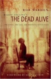 book cover of Wilkie Collins's The Dead Alive: The Novel, the Case, and Wrongful Convictions by וילקי קולינס