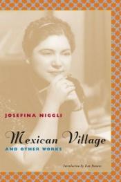 book cover of Mexican village and other works by Josefina Niggli