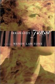 book cover of Irrawaddy Tango by Wendy Law-Yone