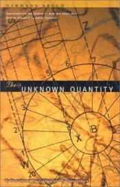 book cover of The Unknown Quantity by Hermann Broch