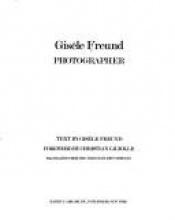 book cover of Gisele Freund: Photographer by Gisèle Freund