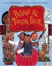 book cover of Behind the Museum Door by Lee Bennett Hopkins