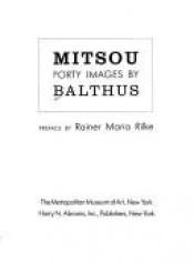 book cover of Mitsou: Forty Images by Balthus (71246) by Rainers Marija Rilke