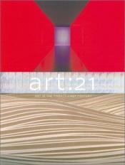 book cover of Art:21 Art in The Twent-First Century by Thelma Golden