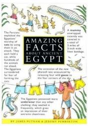 book cover of Amazing Facts About Ancient Egypt by James Putnam