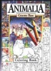 book cover of Animalia Coloring Book by Graeme Base