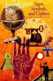 book cover of Signs, symbols, and ciphers by Georges Jean