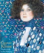 book cover of Gustav Klimt: Modernism in the Making by Gustav Klimt