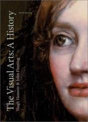 book cover of The Visual Arts: A History by Hugh Honour