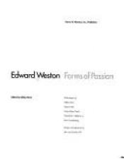 book cover of Edward Weston: Forms of Passion by Gilles Mora