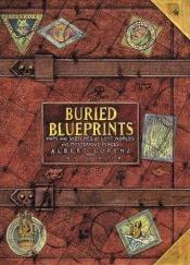 book cover of Buried Blueprints: Maps and Sketches of Lost Worlds and Mysterious Places by Albert Lorenz