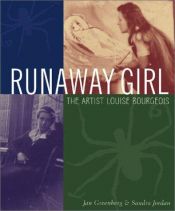 book cover of Runaway Girl: The Artist Louise Bourgeois (Bccb Blue Ribbon Nonfiction Book Award (Awards)) by Jan Greenberg