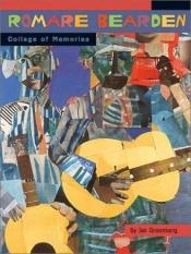 book cover of Romare Bearden: Collage of Memories by Jan Greenberg