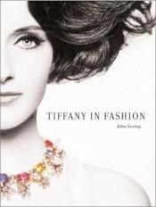 book cover of Tiffany in Fashion by John Loring