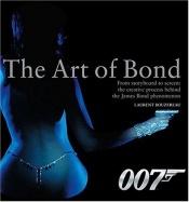 book cover of Art of Bond, The by Laurent Bouzereau