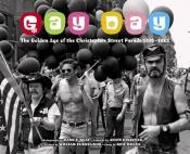 book cover of Gay Day: The Golden Age of the Christopher Street Parade 1974-1983 by 앨런 긴즈버그