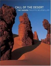 book cover of Call of the Desert: The Sahara by Philippe Bourseiller