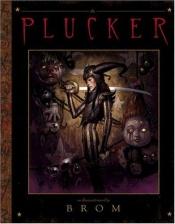 book cover of The Plucker by Brom