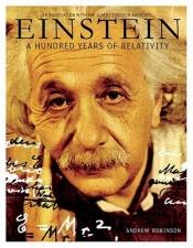 book cover of Einstein : honderd jaar relativiteit by W. Andrew Robinson