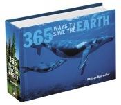 book cover of 365 Ways to save the Earth by Philippe Bourseiller