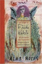 book cover of The diary of Frida Kahlo : an intimate self-portrait by Carlos Fuentes