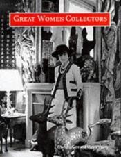 book cover of Great Women Collectors by Charlotte Gere