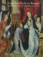 book cover of From Van Eyck to Bruegel: Early Netherlandish Painting in the Metropolitan Museum of Art by Maryan Wynn Ainsworth