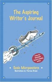 book cover of The Aspiring Writer's Journal by Susie Morgenstern