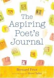 book cover of The Aspiring Poet's Journal by Bernard Friot