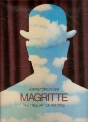 book cover of Magritte the true art of painting by René Magritte