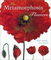 book cover of The Metamorphosis of Flowers by Claude Nuridsany