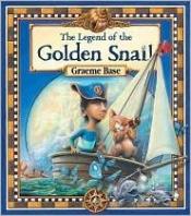 book cover of The legend of the golden snail by Graeme Base