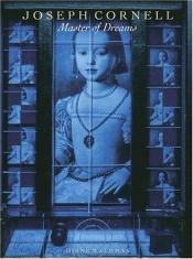 book cover of Joseph Cornell: Master of Dreams by Diane Waldman