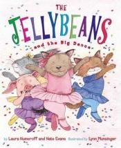 book cover of The Jellybeans and the big dance by Laura Numeroff