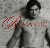 book cover of The romantic male nude by James Spada