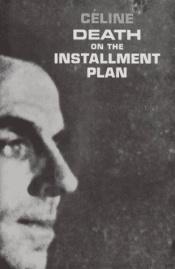 book cover of Death on the Installment Plan by Aloisius-Ferdinandus Céline