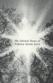 book cover of The Selected Poems of Federico Garcia Lorca by Federico García Lorca
