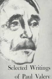 book cover of Selected Writings of Paul Valery by Paul Valery|Paul Valéry