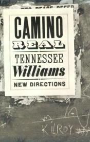 book cover of Camino Real (A Play) by Тенеси Вилијамс