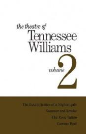 book cover of The Theatre of Tennessee Williams, Volume 2: Eccentricities of a Nightingale, Summer and Smoke, The Rose Tattoo, Camino by 田納西·威廉斯