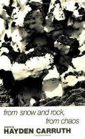 book cover of From Snow and Rock, from Chaos: Poems 1965-1972 (New Directions Book) by Hayden Carruth